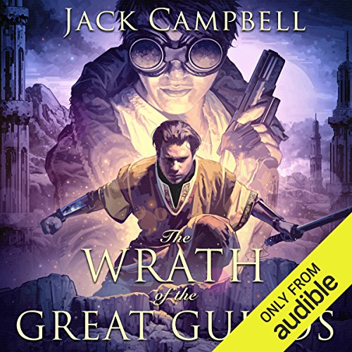 The Wrath of the Great Guilds (The Pillars of Reality #6)