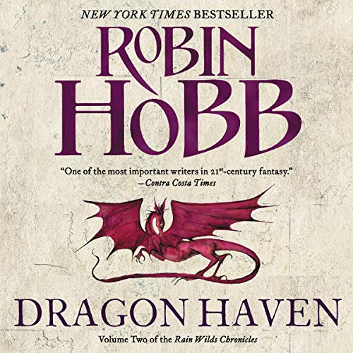 Dragon Haven (The Rain Wild Chronicles #2)