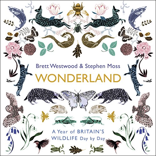 Wonderland: A Year of Britain’s Wildlife, Day by Day