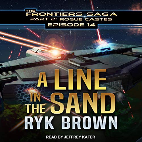 A Line in the Sand (The Frontiers Saga: Part 2: Rogue Castes #14)