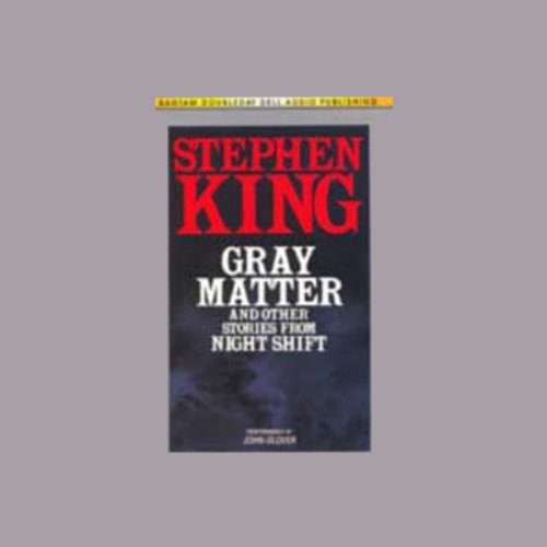 Gray Matter: Stories from Night Shift