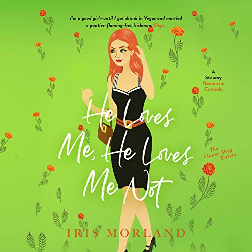 He Loves Me, He Loves Me Not (The Flower Shop Sisters #2)