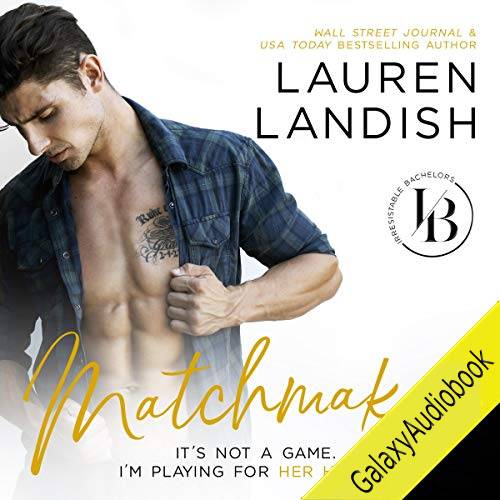 Matchmaker (Irresistible Bachelors #6)