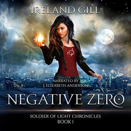Negative Zero (Soldier of Light Chronicles #1)
