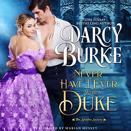 Never Have I Ever With a Duke (The Spitfire Society #1)