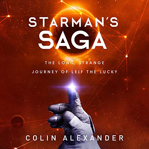 Starman’s Saga: The Long, Strange Journey of Leif The Lucky