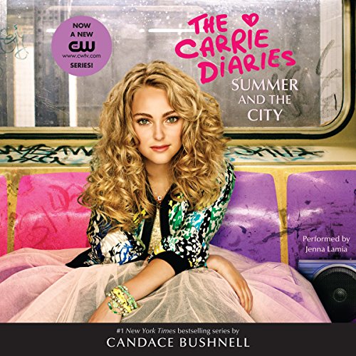 Summer and the City (The Carrie Diaries #2)