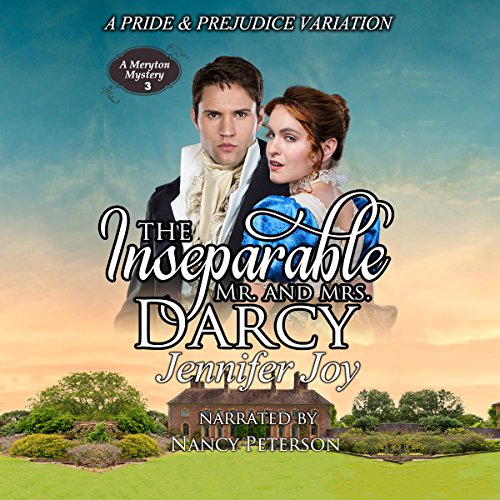 The Inseparable Mr. and Mrs. Darcy (Meryton Mystery #3)