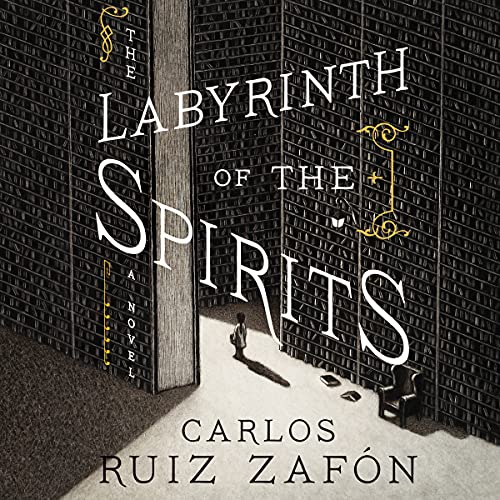 The Labyrinth of the Spirits (El cementerio de los libros olvidados #4)