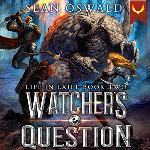 Watcher’s Question (Life in Exile #2)