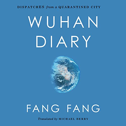 Wuhan Diary: Dispatches from the Original Epicenter