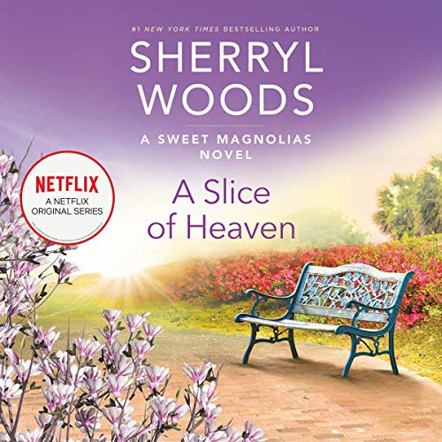 A Slice of Heaven (The Sweet Magnolias #2) by Sherryl Woods