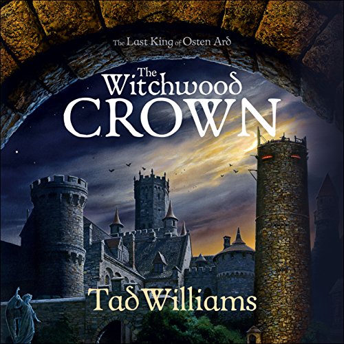 The Witchwood Crown (The Last King of Osten Ard #1)