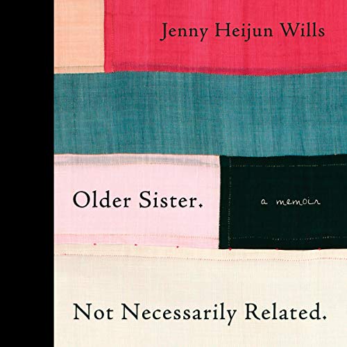 Older Sister. Not Necessarily Related.: A Memoir