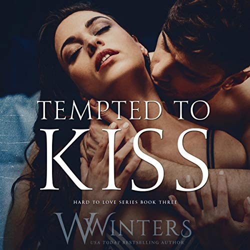 Tempted to Kiss (Hard to Love #3)