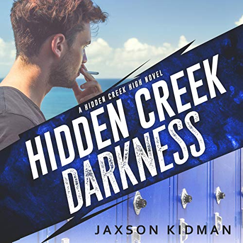 Hidden Creek Darkness (Hidden Creek High #3)