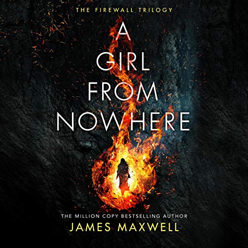 A Girl From Nowhere (The Firewall Trilogy #1)