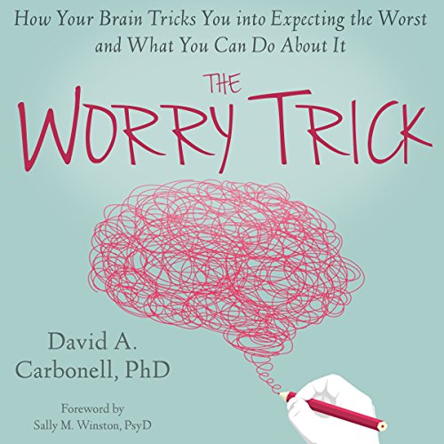 The Worry Trick