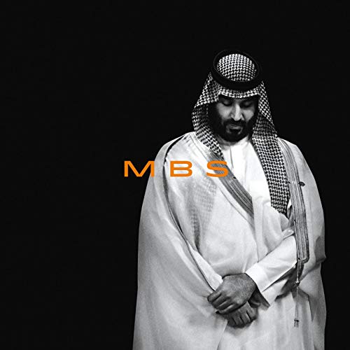 MBS: The Rise to Power of Mohammed bin Salman