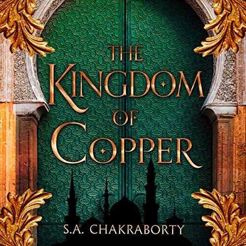 The Kingdom of Copper (The Daevabad Trilogy #2)