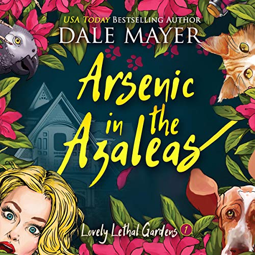 Arsenic in the Azaleas (Lovely Lethal Gardens #1)